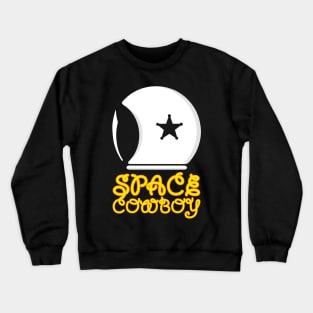 Space Cowboy Crewneck Sweatshirt